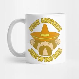 Juan of Dos Days Mug